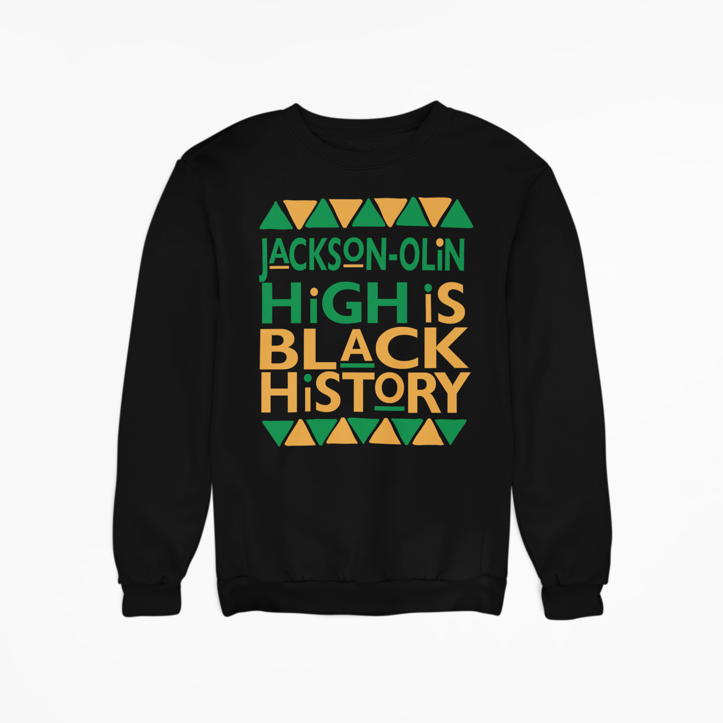 My High School is Black History Sweatshirt | Individual Schools